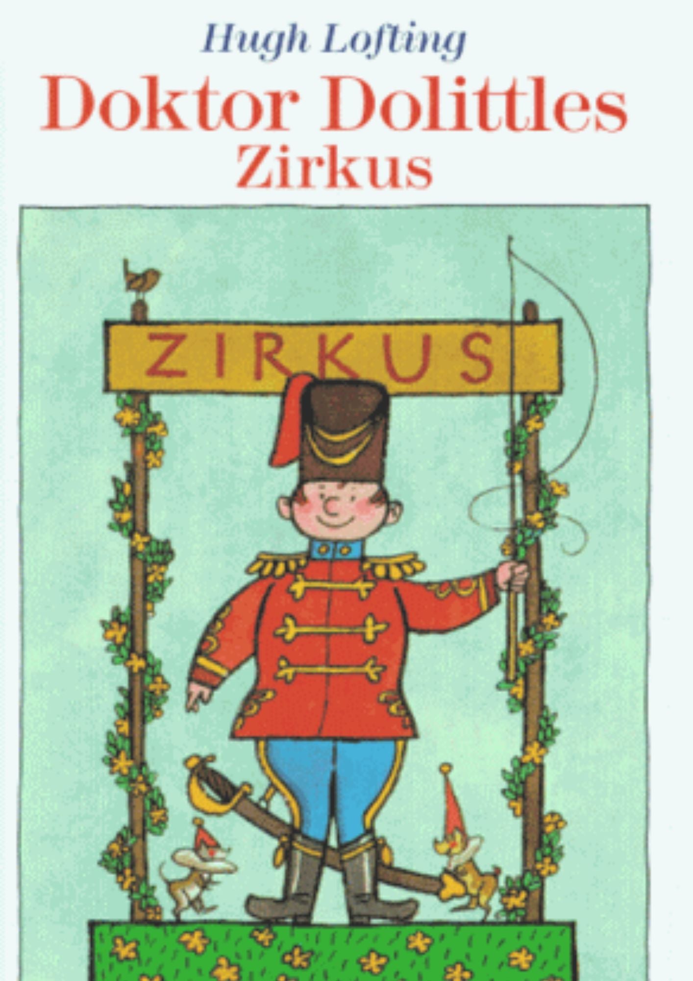 Hugh Lofting: (Band 4) Doktor Dolittles Zirkus