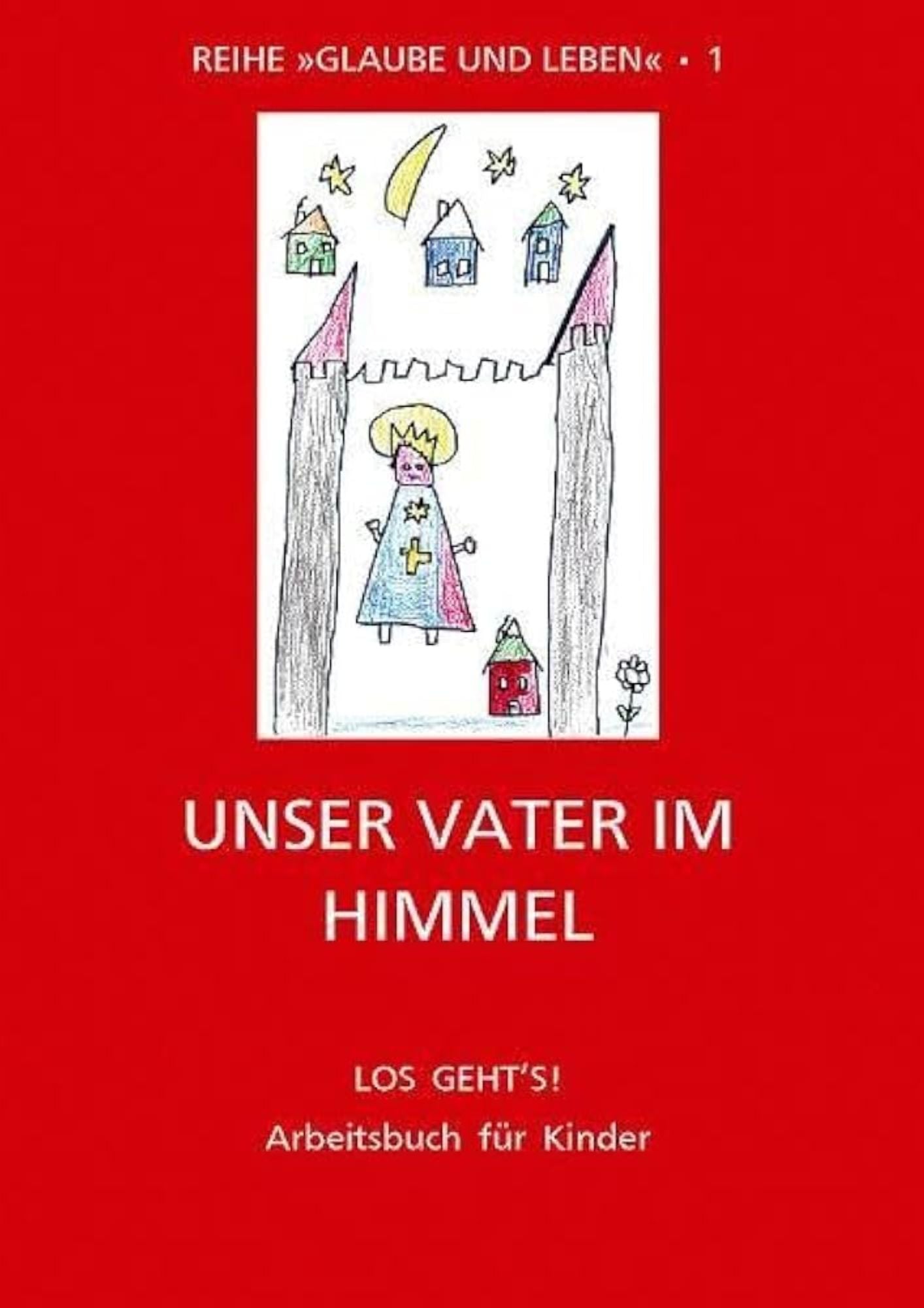 Glaube und Leben (Band 1), Arbeitsheft / Andreas Laun