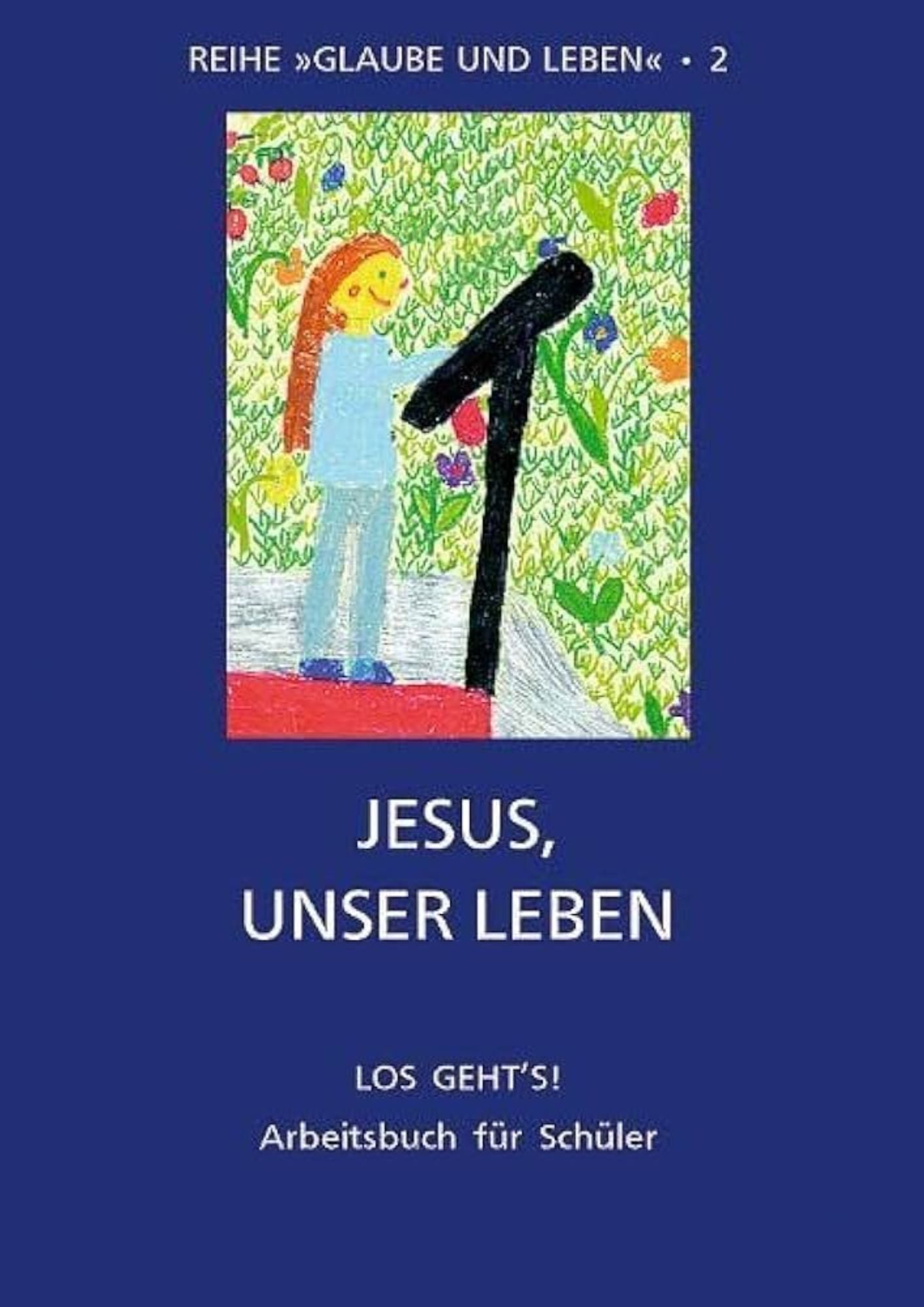 Glaube und Leben (Band 2), Arbeitsheft / Andreas Laun