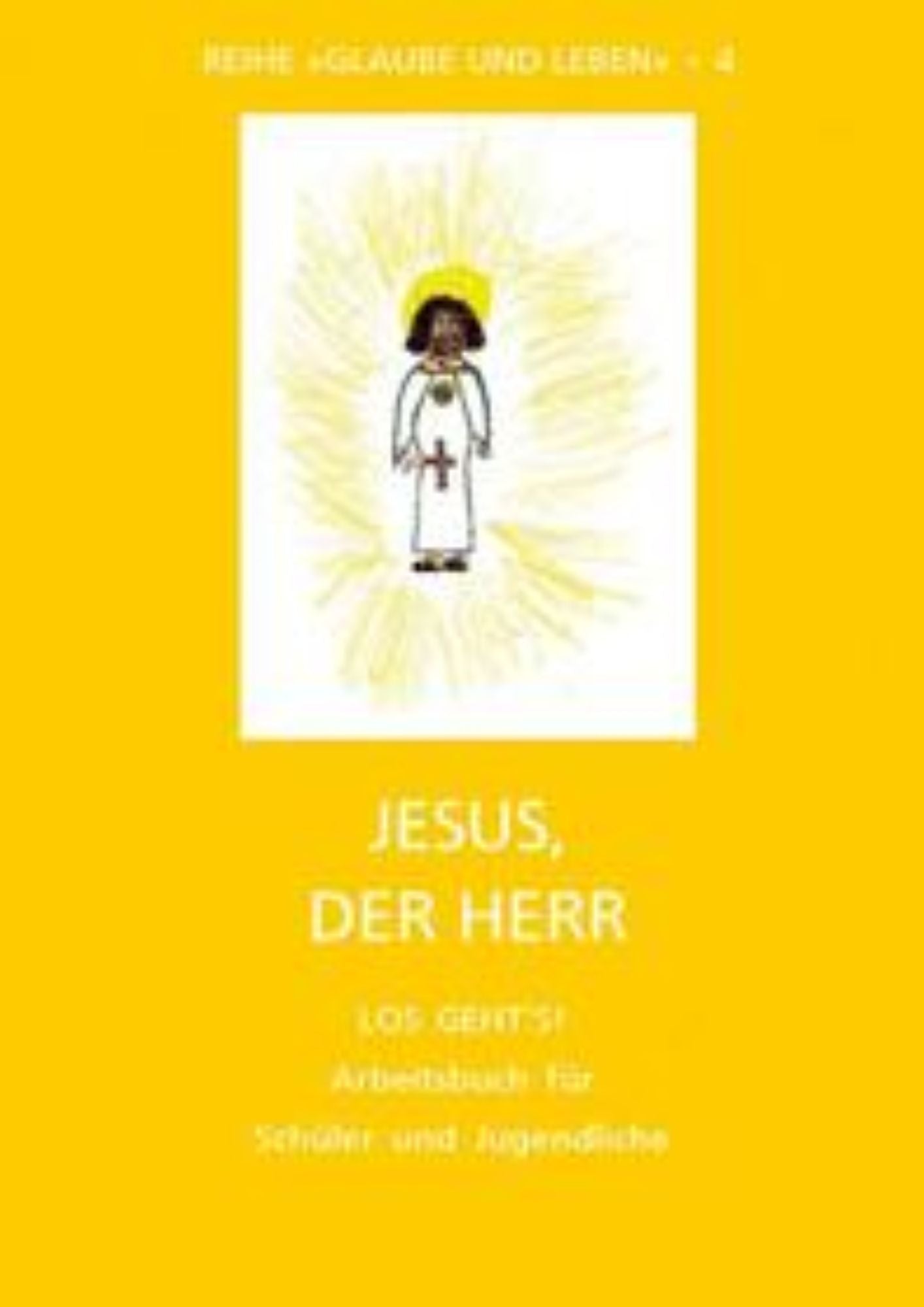Glaube und Leben (Band 4), Arbeitsheft / Andreas Laun