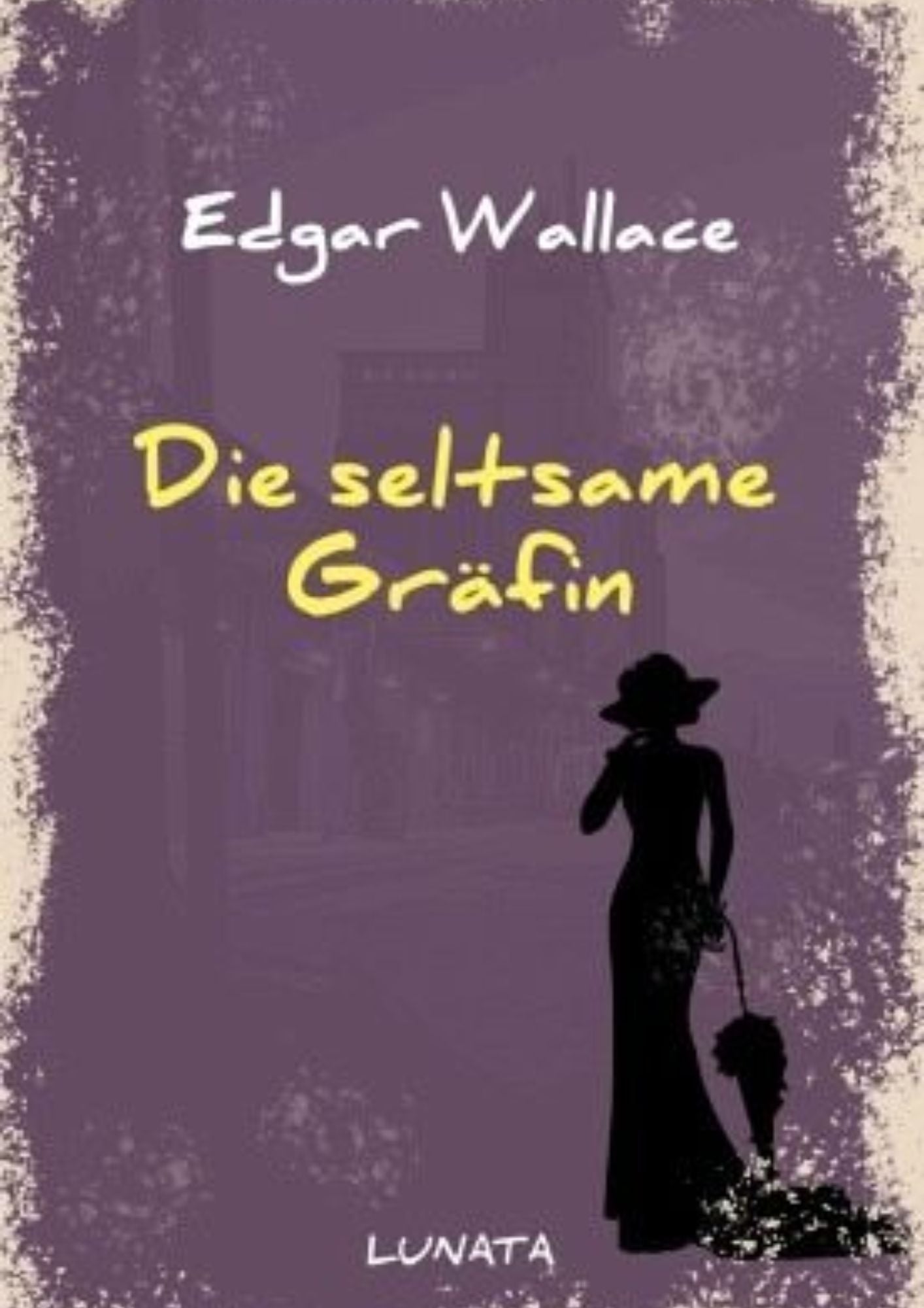 Edgar Wallace: Die seltsame Gräfin