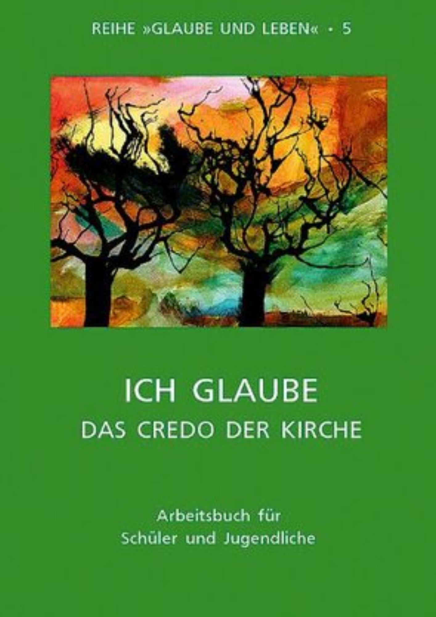 Glaube und Leben (Band 5), Arbeitsheft / Andreas Laun