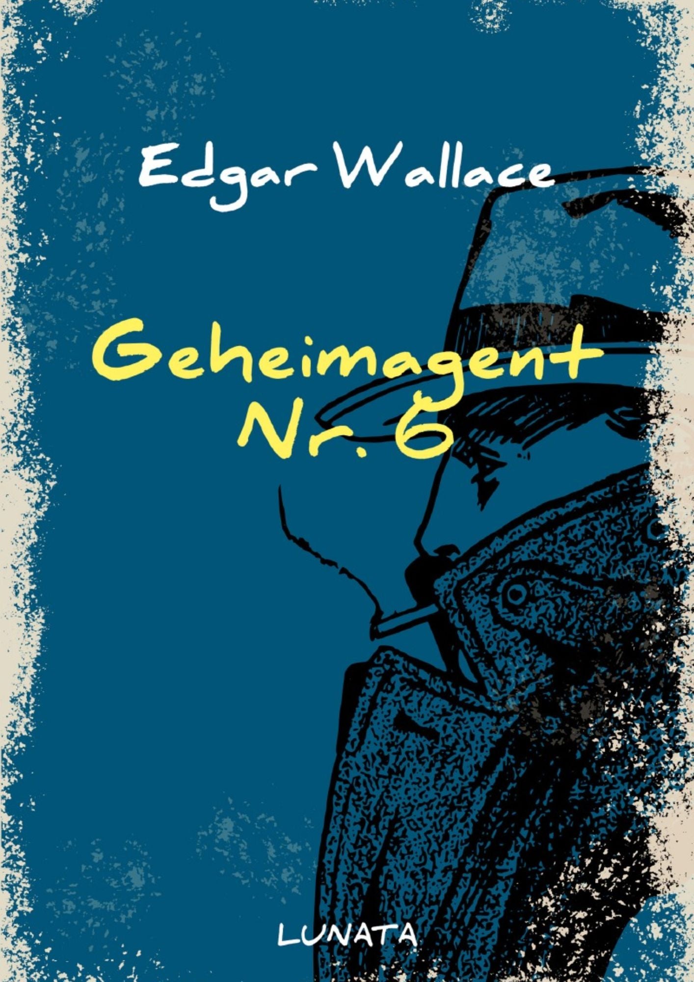 Edgar Wallace: Geheimagent Nr. 6