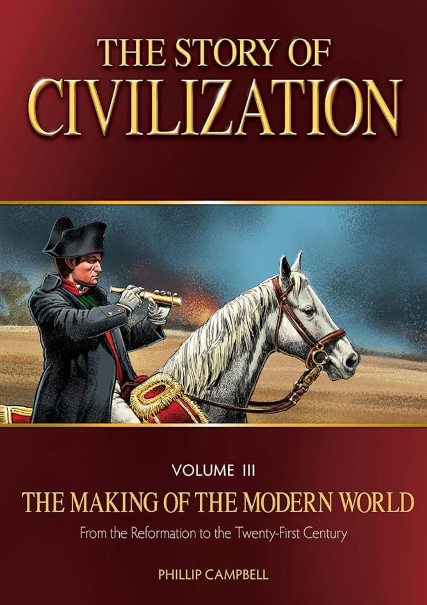 Phillipp Campbell: The Story of Civilisation - The Making of the Modern World