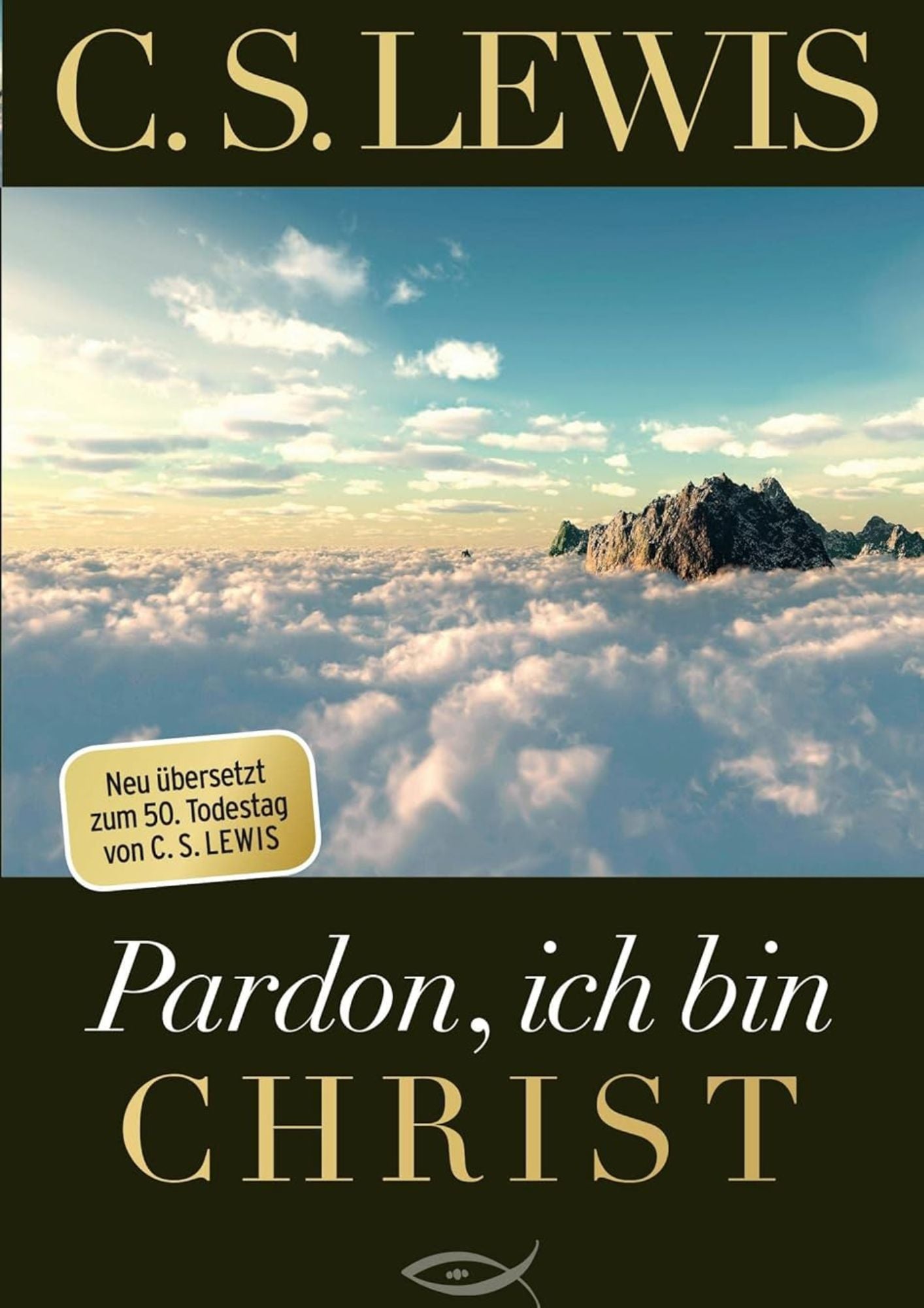 C.S. Lewis: Pardon, ich bin Christ