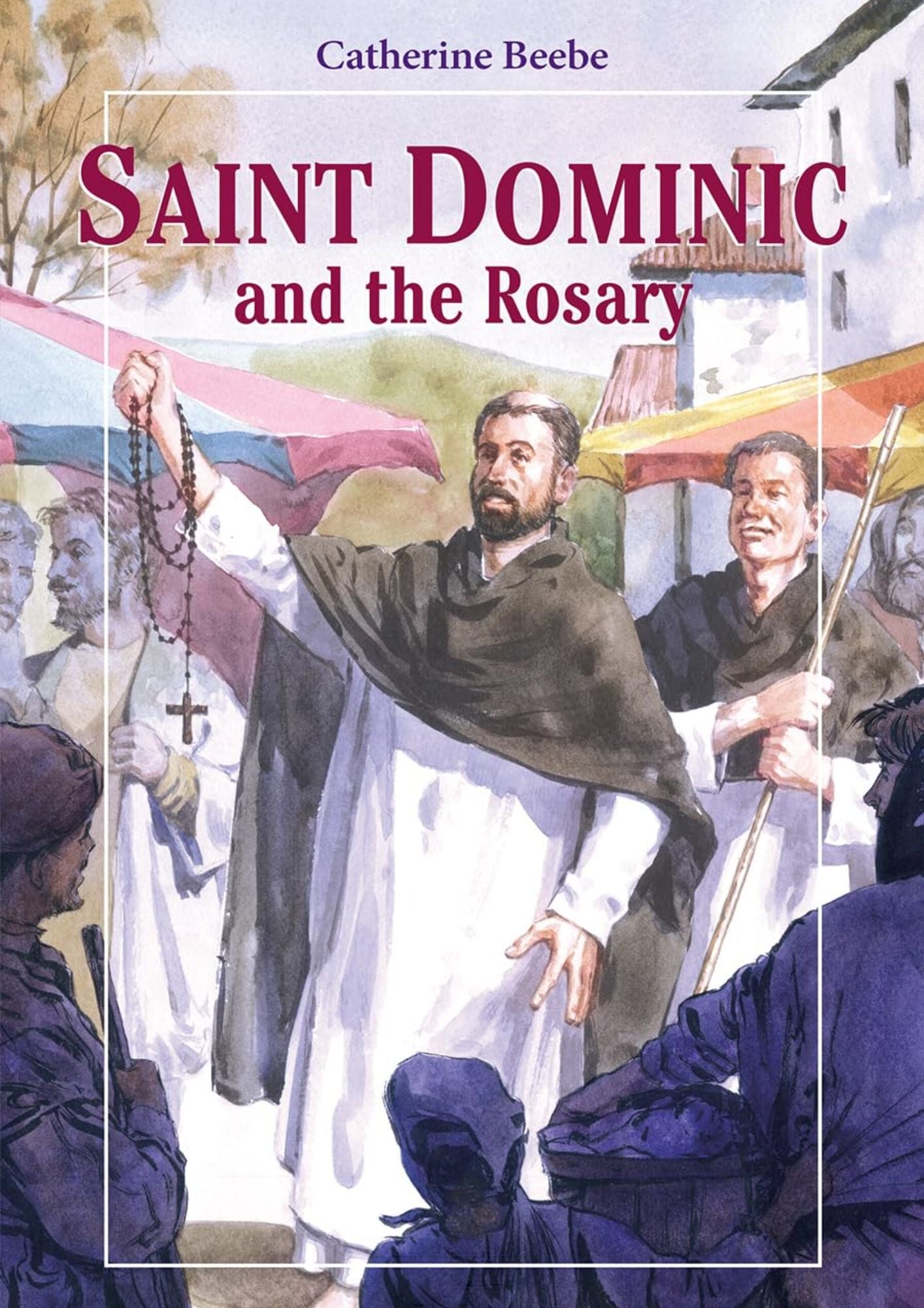 Catherine Beebe: Saint Dominic and the Rosary