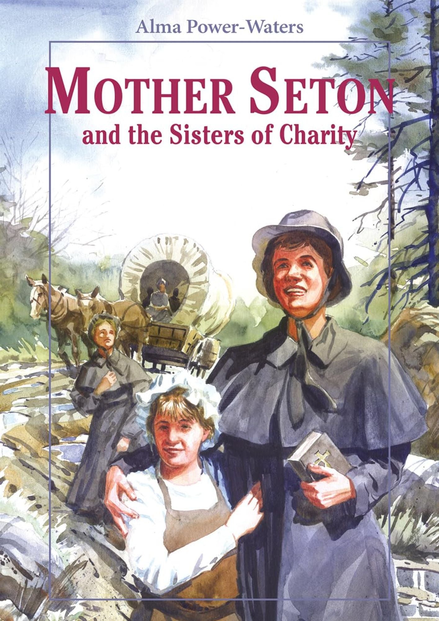 Alma Power-Waters: Mother Seton and the Sisters of Charity