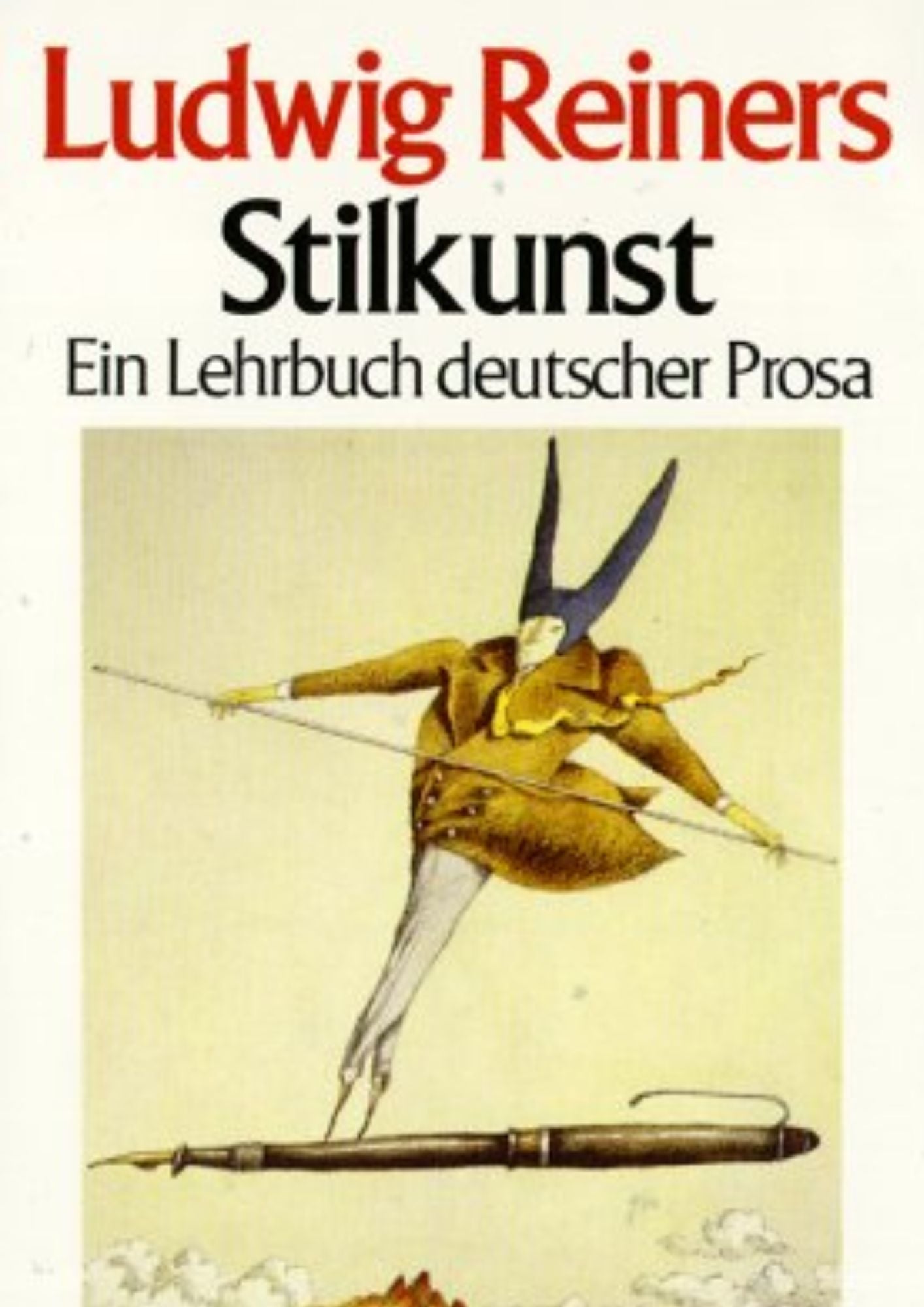 Ludwig Reiners: Stilkunst - Ein Lehrbuch deutscher Prosa