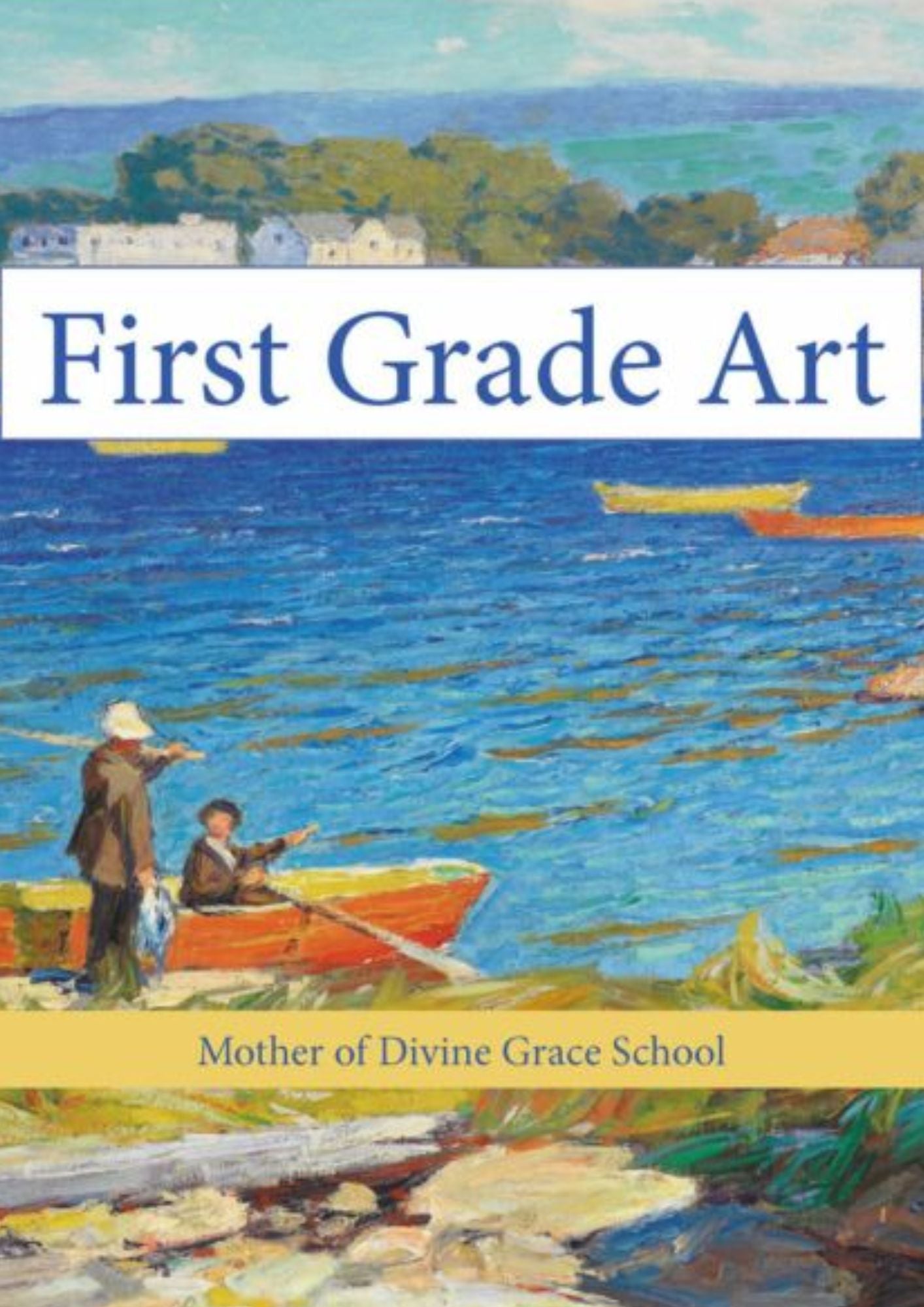 Mother of Divine Grace School: First Grade Art
