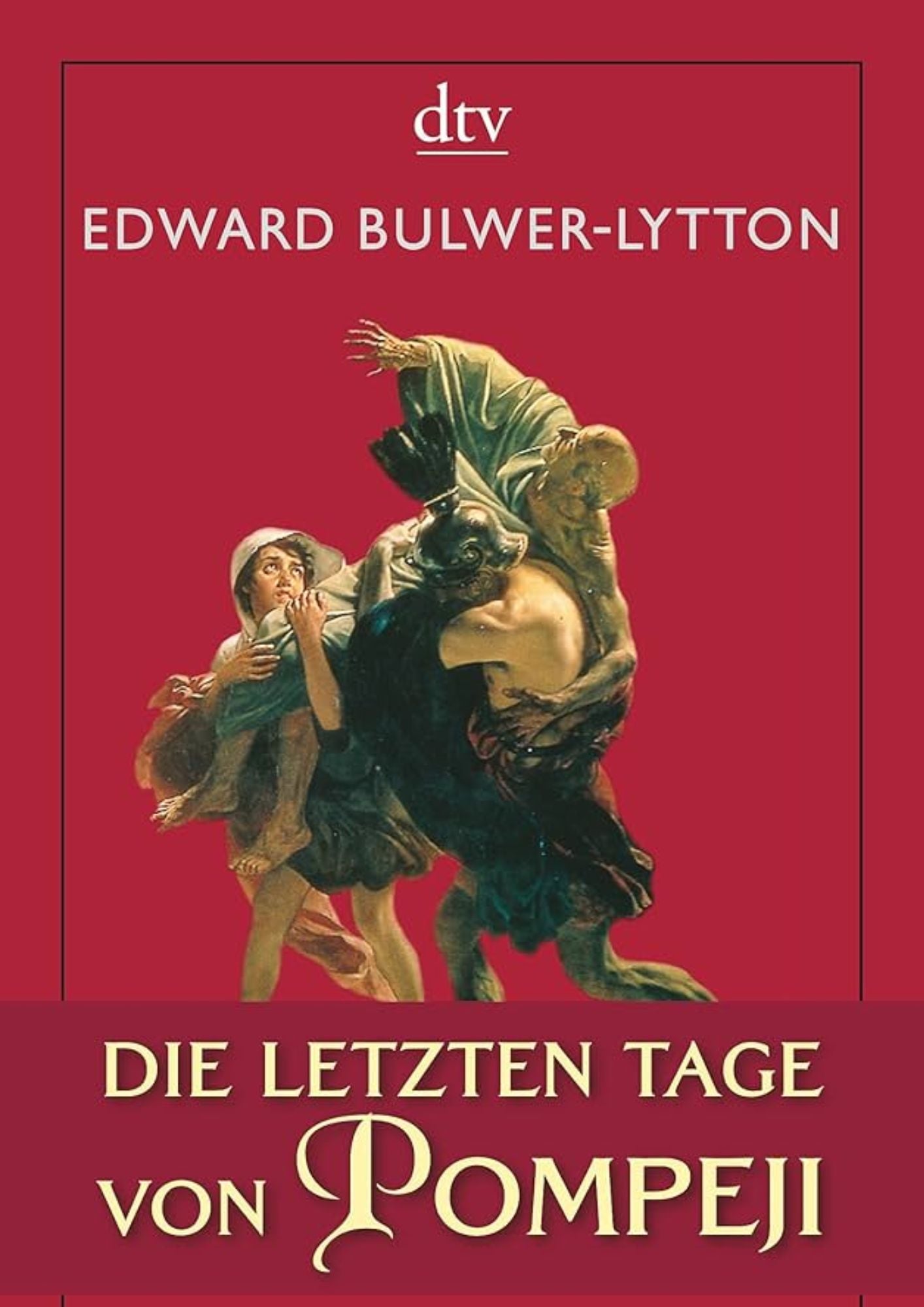 Edward Bulwer-Lytton: Die letzten Tage von Pompeji