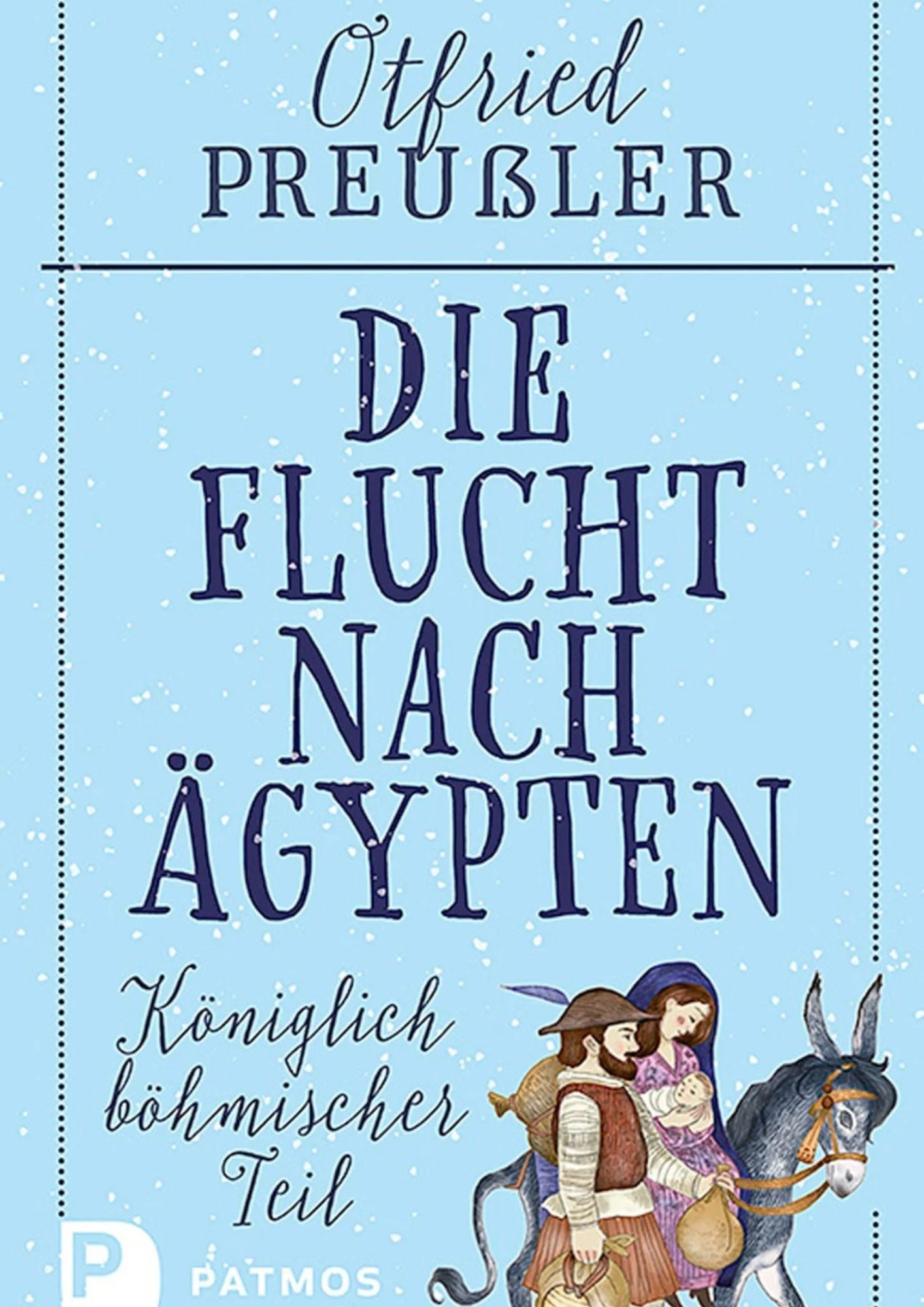 Otfried Preußler: Die Flucht nach Ägypten