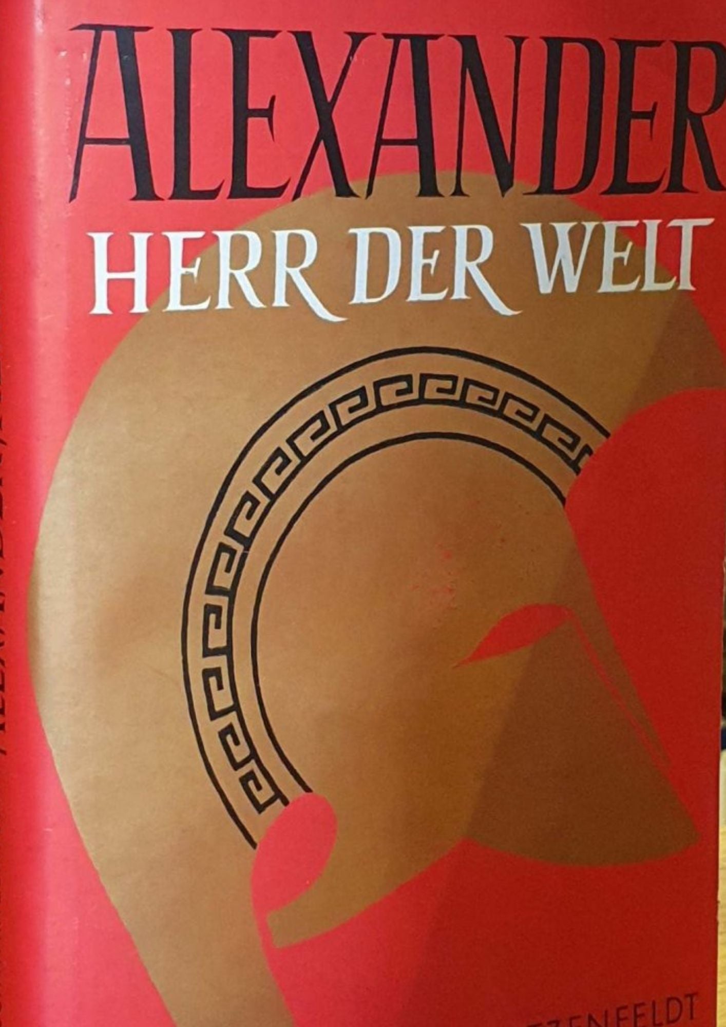 Joachim v. Schwarzenfeldt: Alexander, Herr der Welt