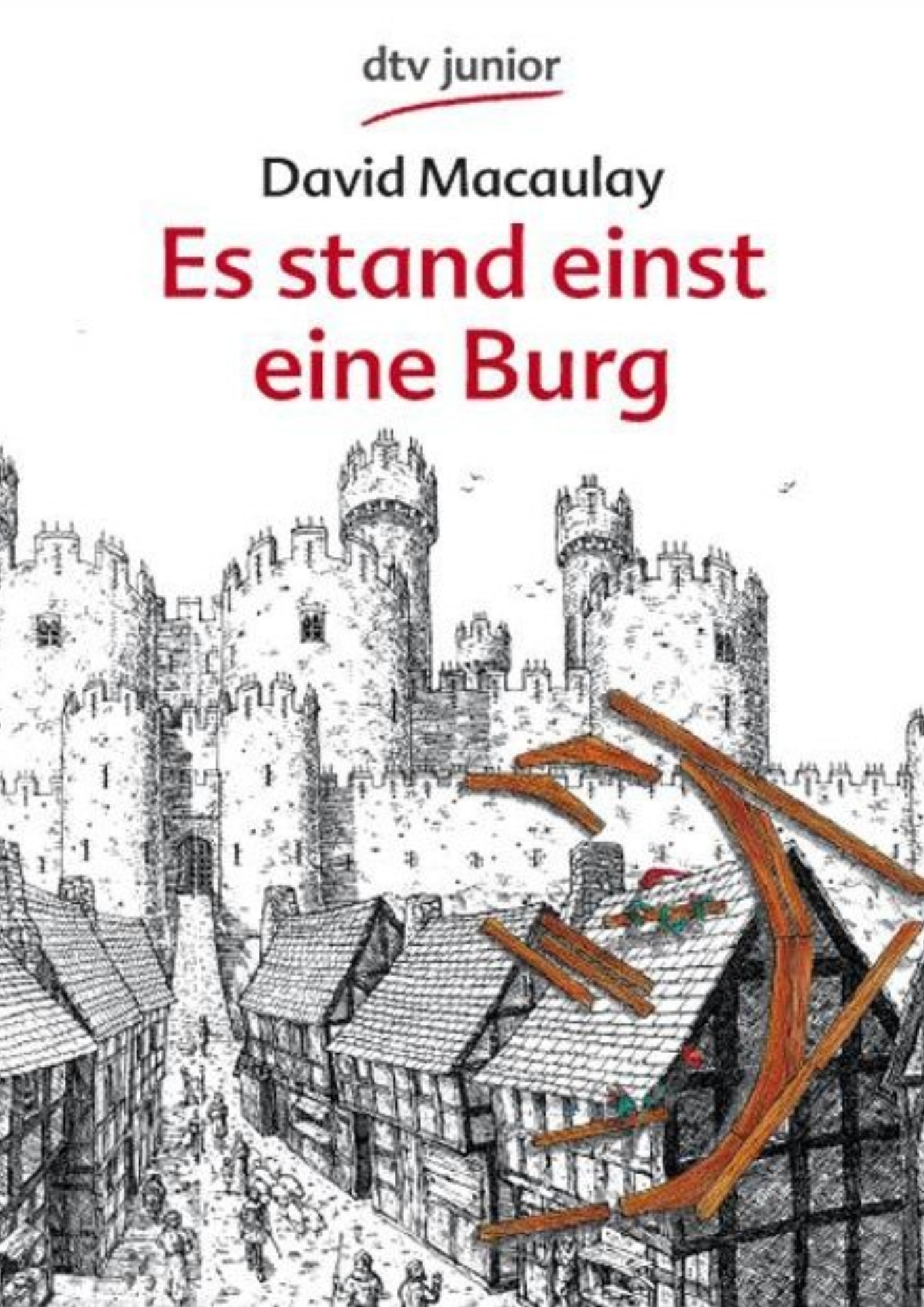 David Macaulay: Es stand einst eine Burg