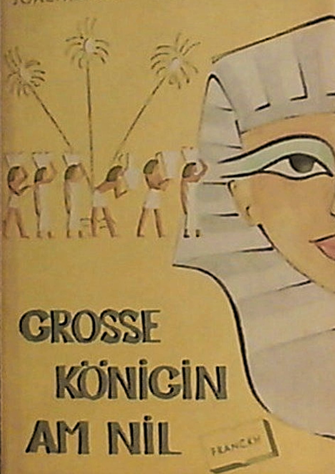 Joachim Schwarzenfeld: Die große Königin am Nil
