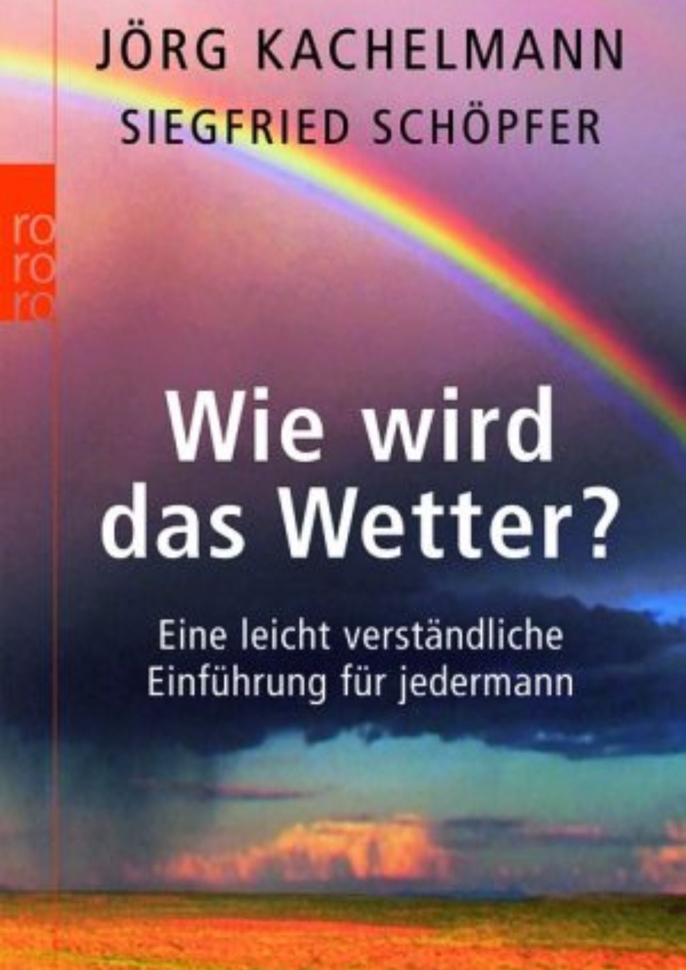 Jörg Kachelmann & Siegfried Schöpfer: Wie wird das Wetter?