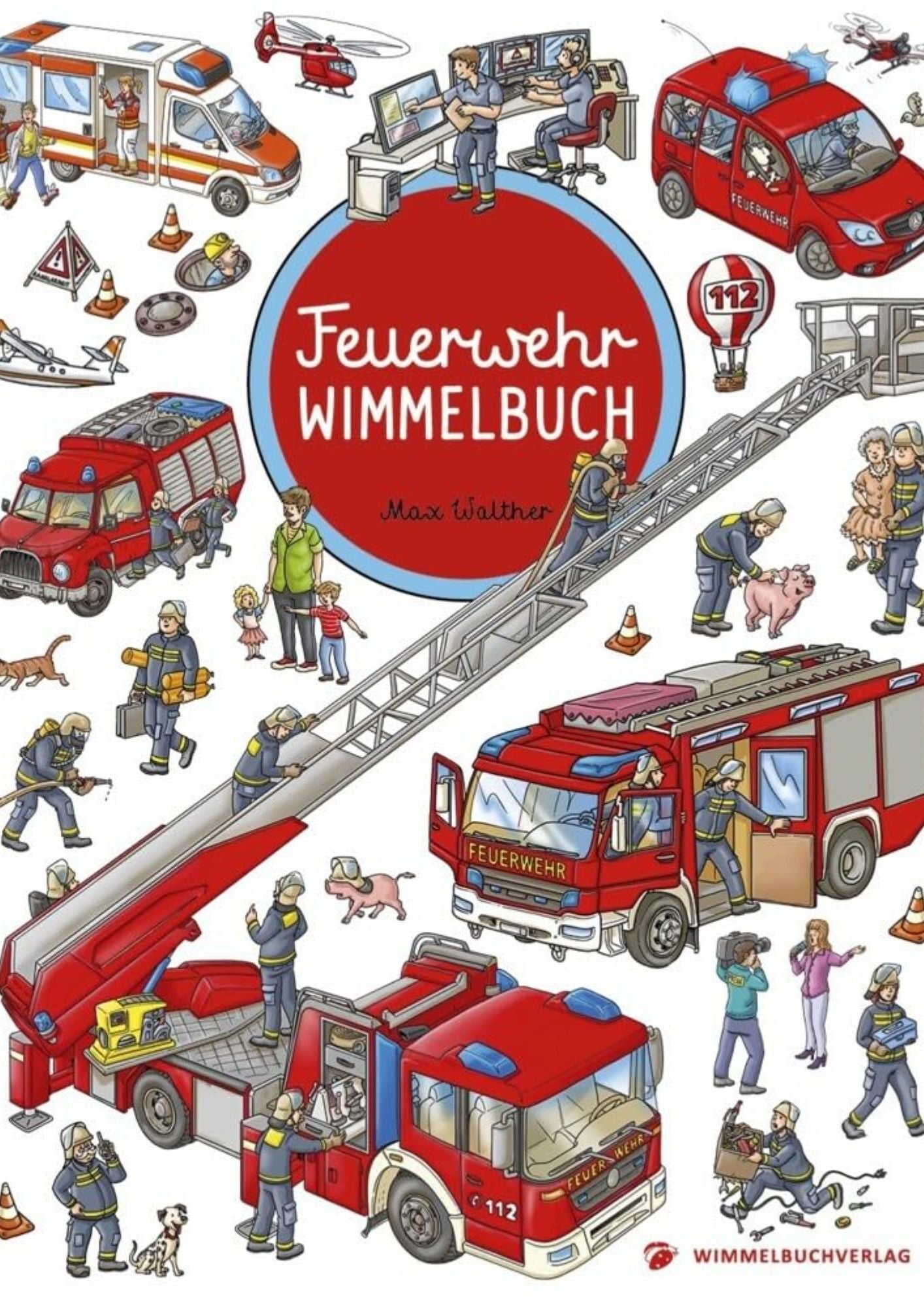 Max Walther: Feuerwehr Wimmelbuch