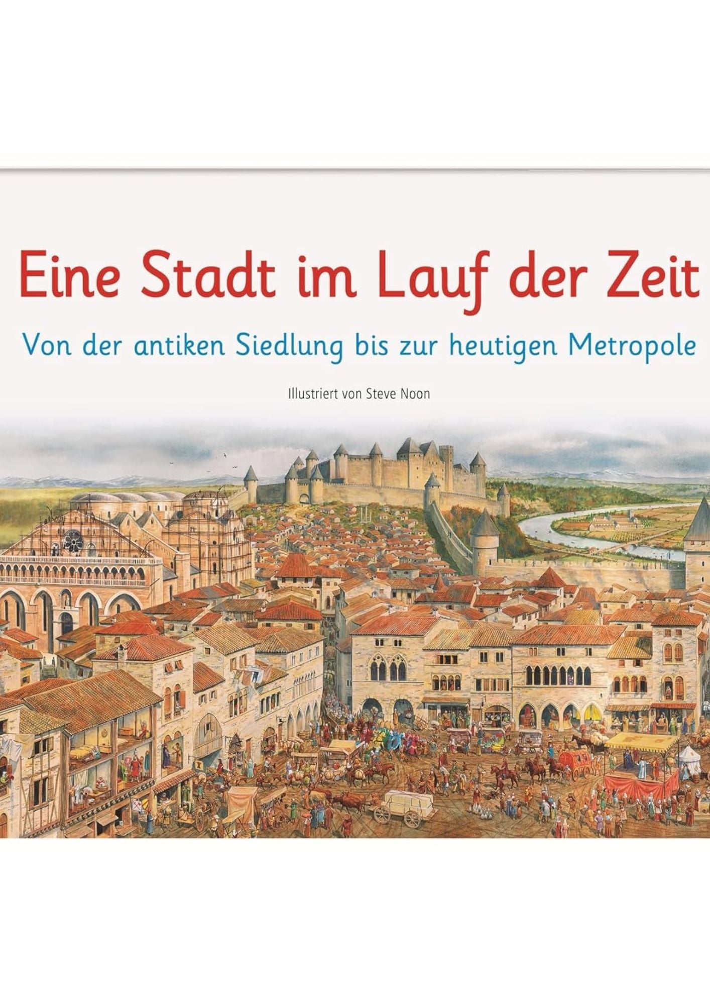 Eine Stadt im Laufe der Zeit - Von der antiken Siedlung bis zu heute