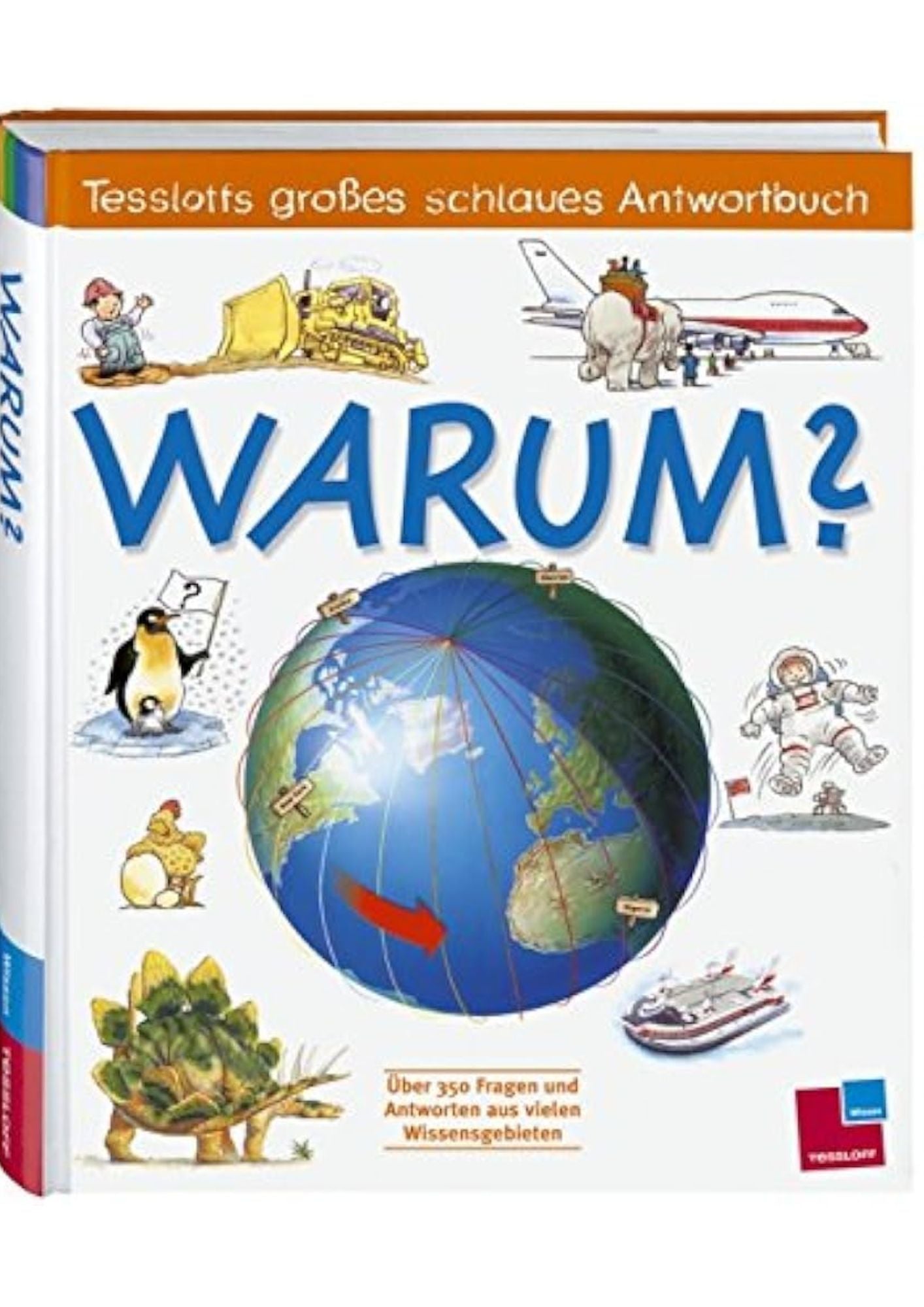 Warum - Tessloffs schlaues Antwortbuch