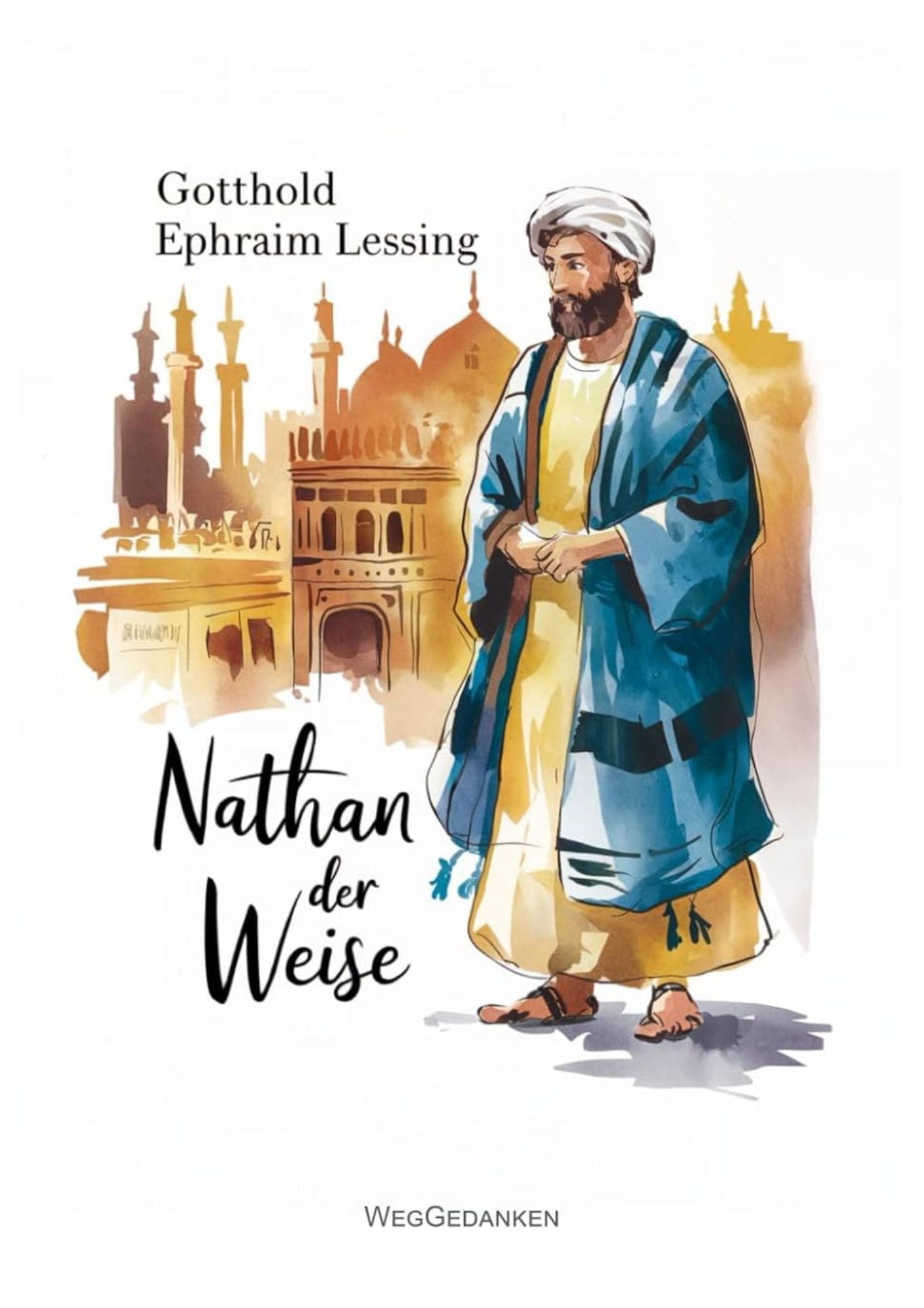 Gotthold Ephraim Lessing: Nathan der Weise