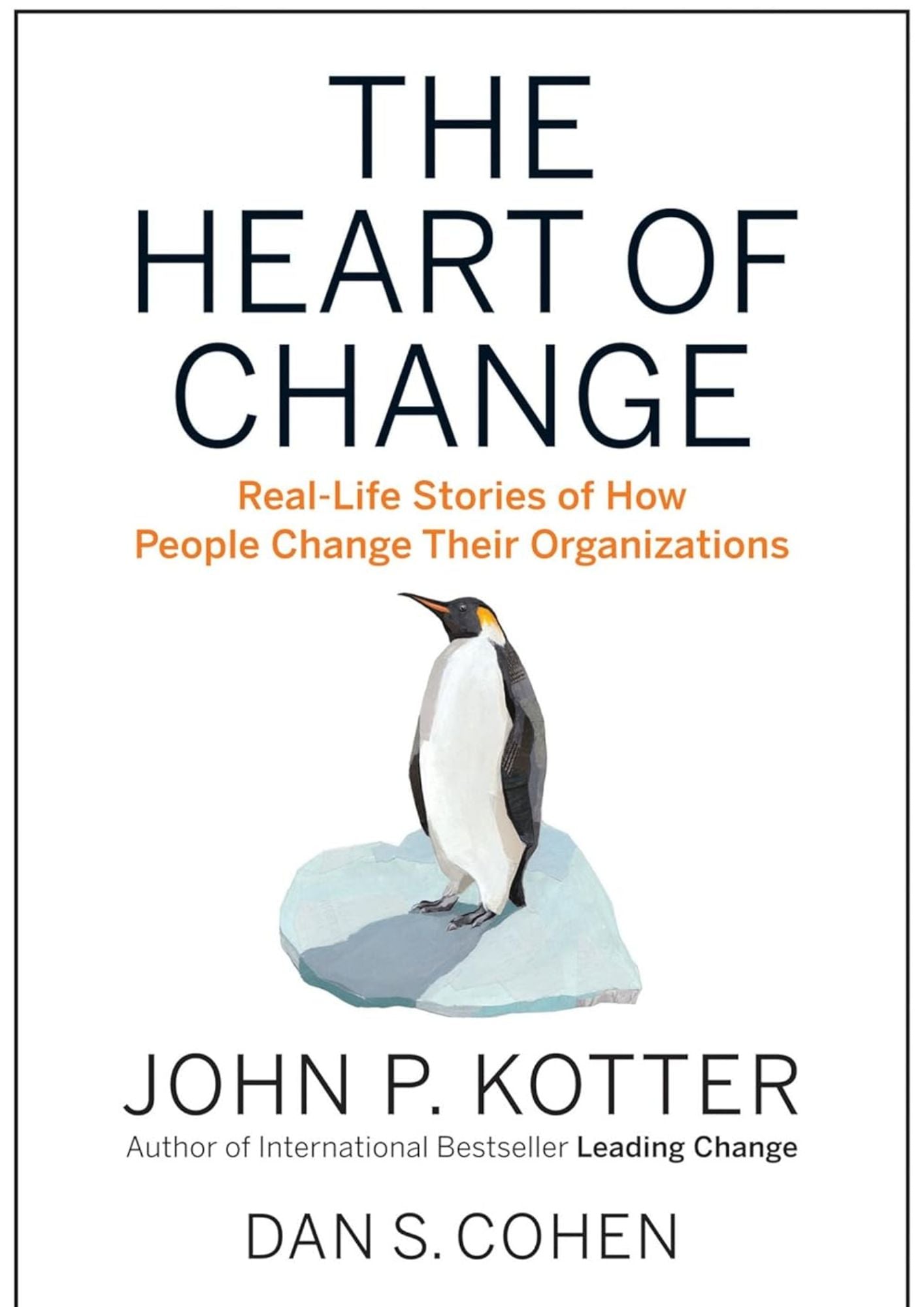 John Kotter, Dan S. Cohen: The Heart of Change