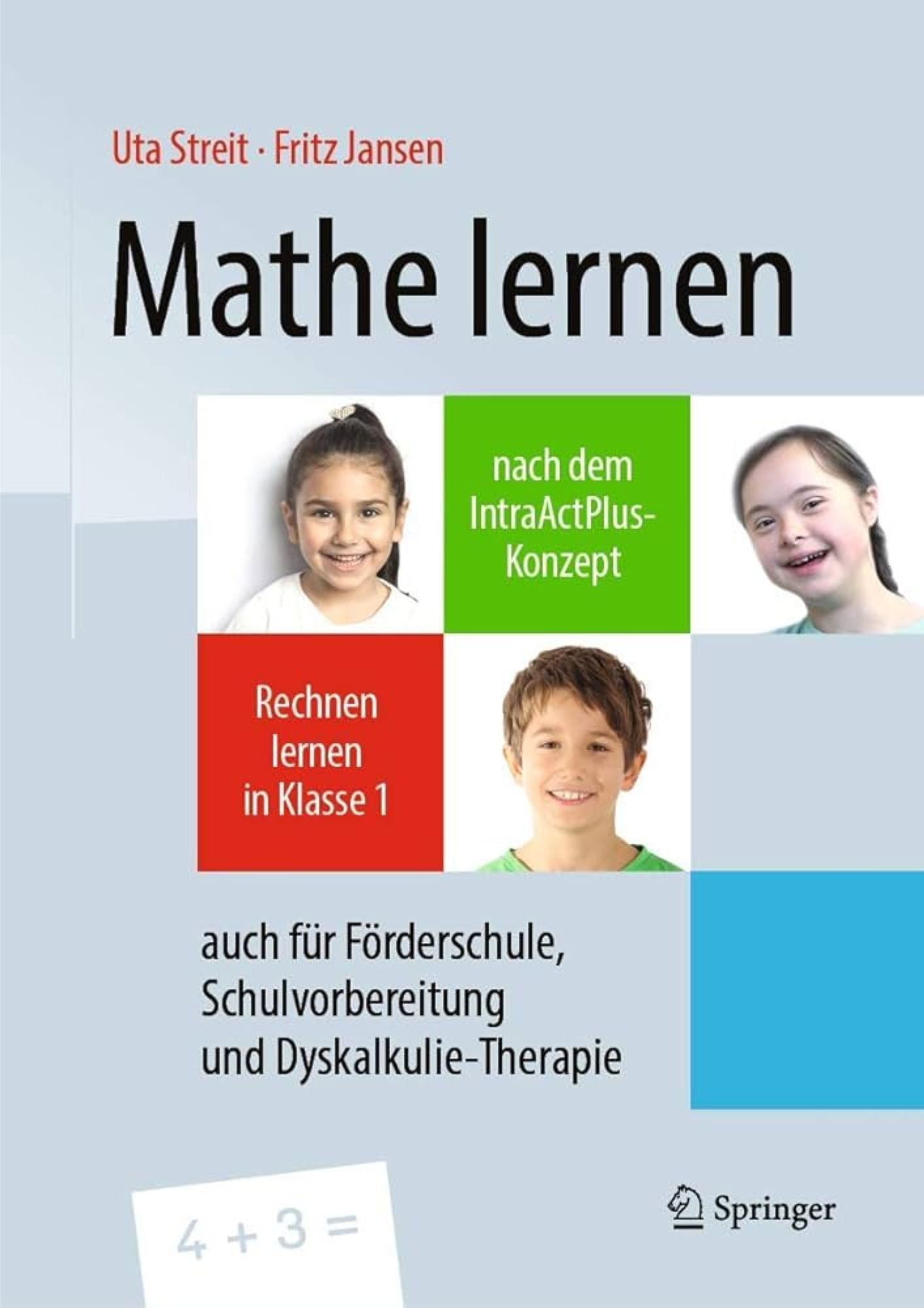 Uta Streit, Fritz Jansen: Mathe lernen nach dem IntraActPlus-Konzept