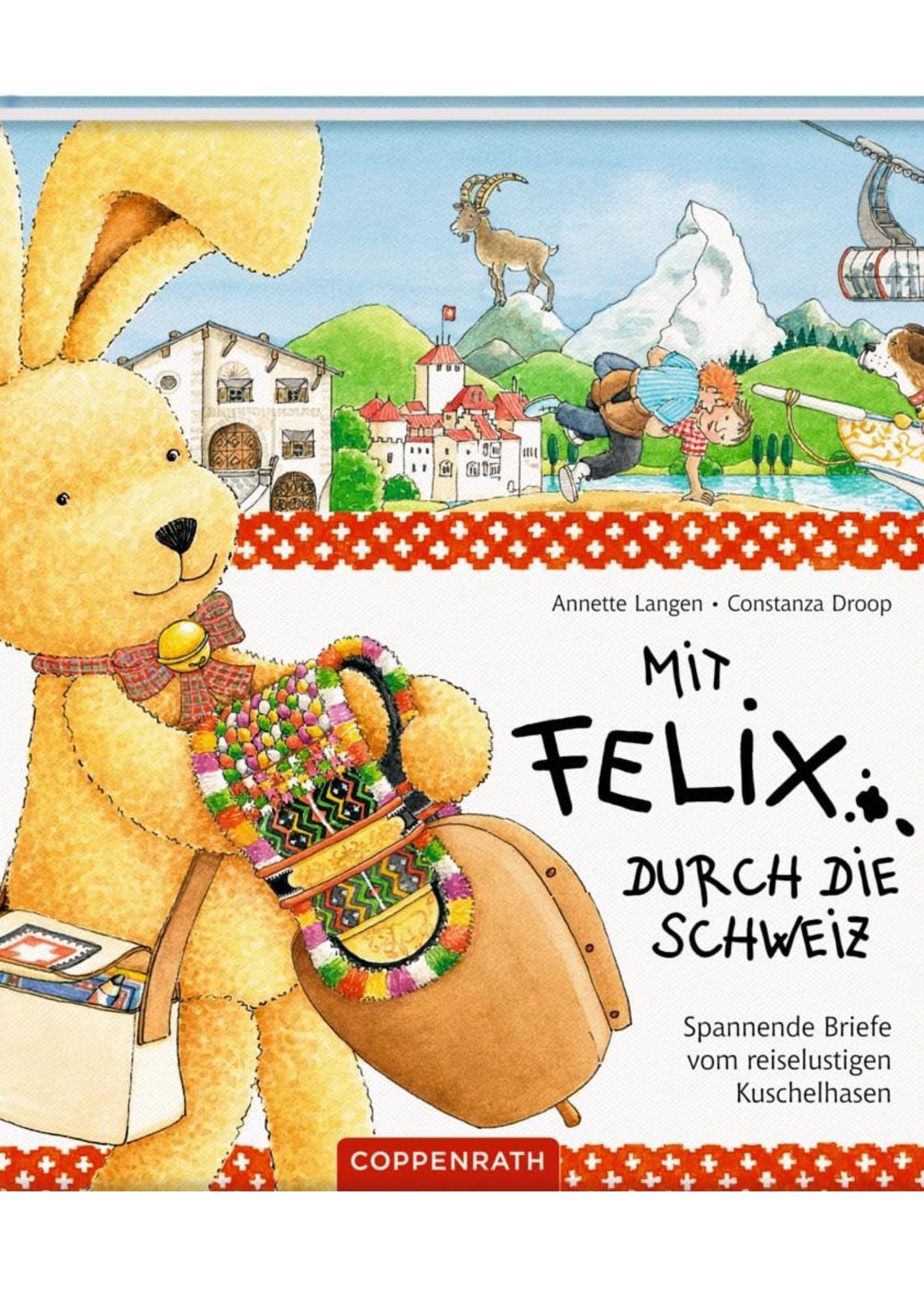 Annette Langen, Constanza Droop: Mit Felix durch die Schweiz