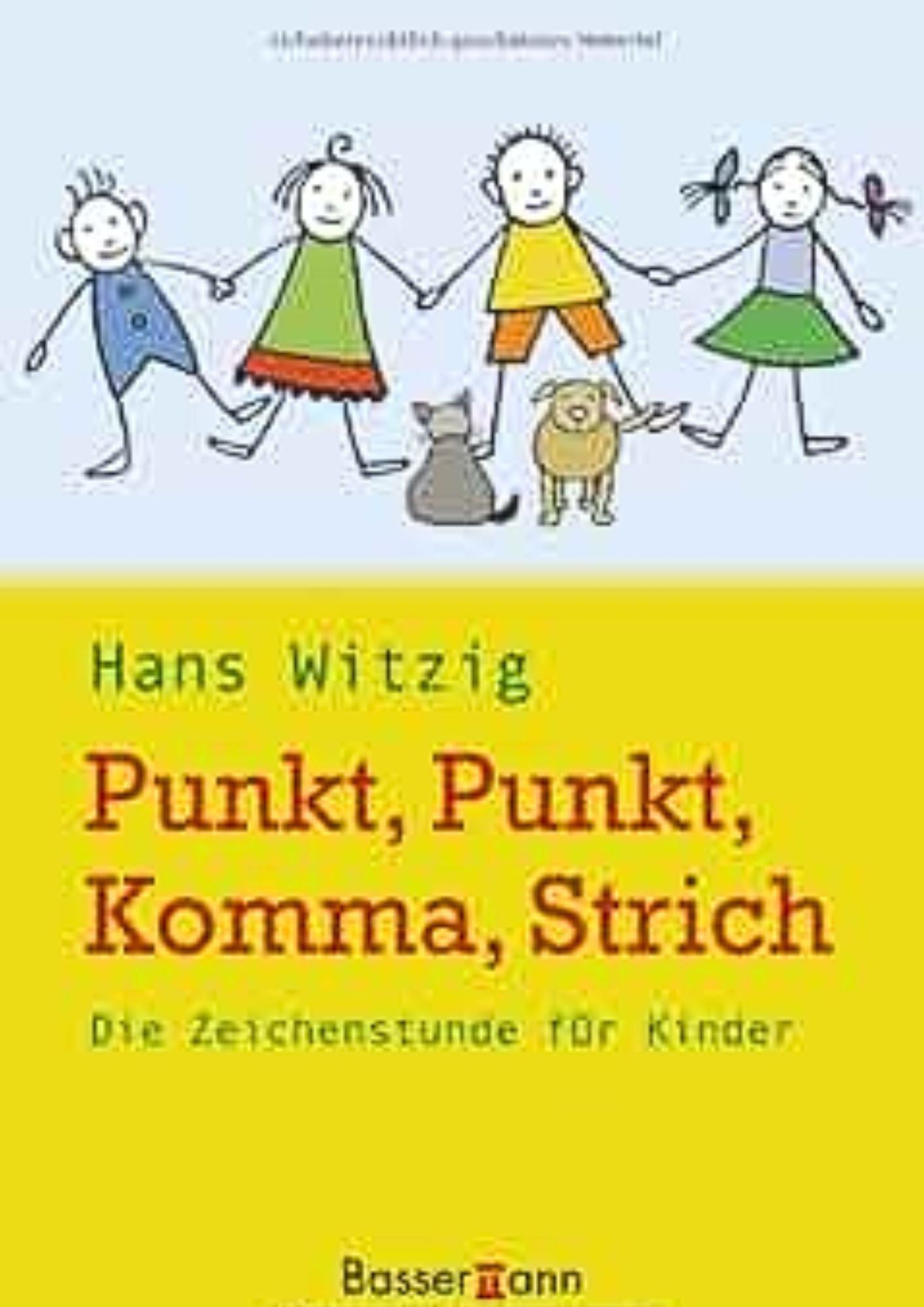 Hans Witzig: Punkt, Punkt, Komma, Strich