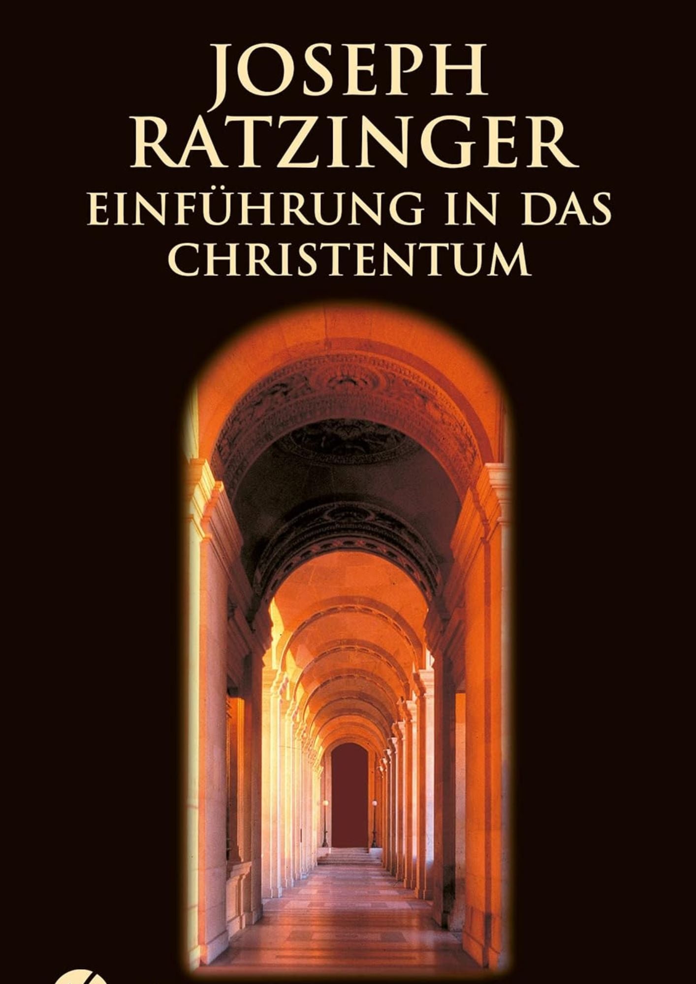 Joseph Ratzinger: Einführung in das Christentum