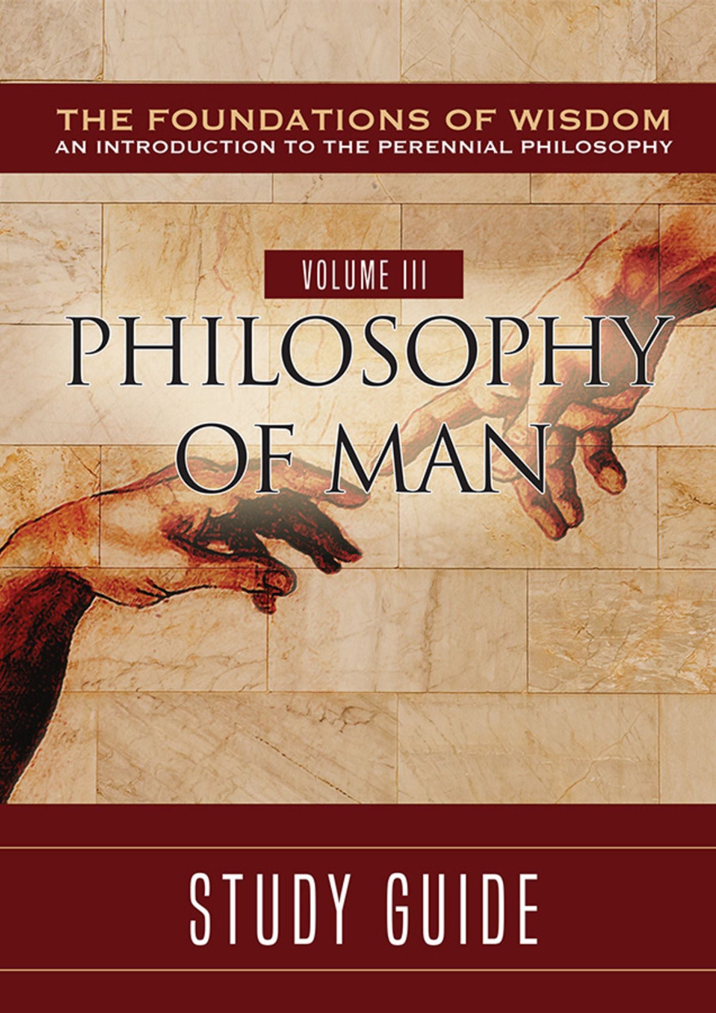 Fr. Sebastian Walshe: The Foundations of Wisdom - (Volume III) Man, Study Guide