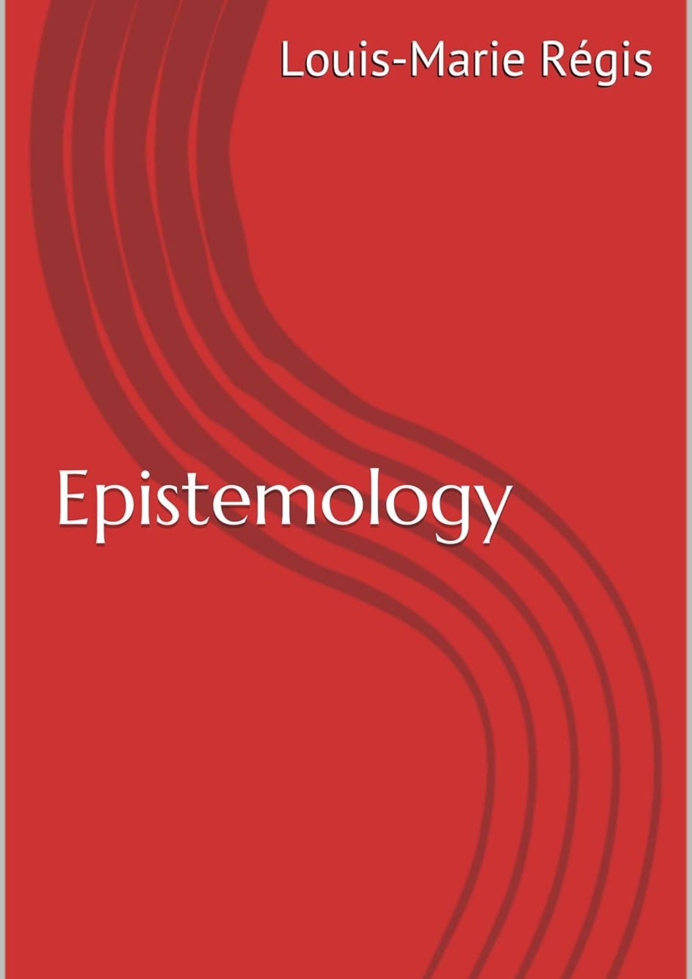 Louis-Marie Régis: Epistomology