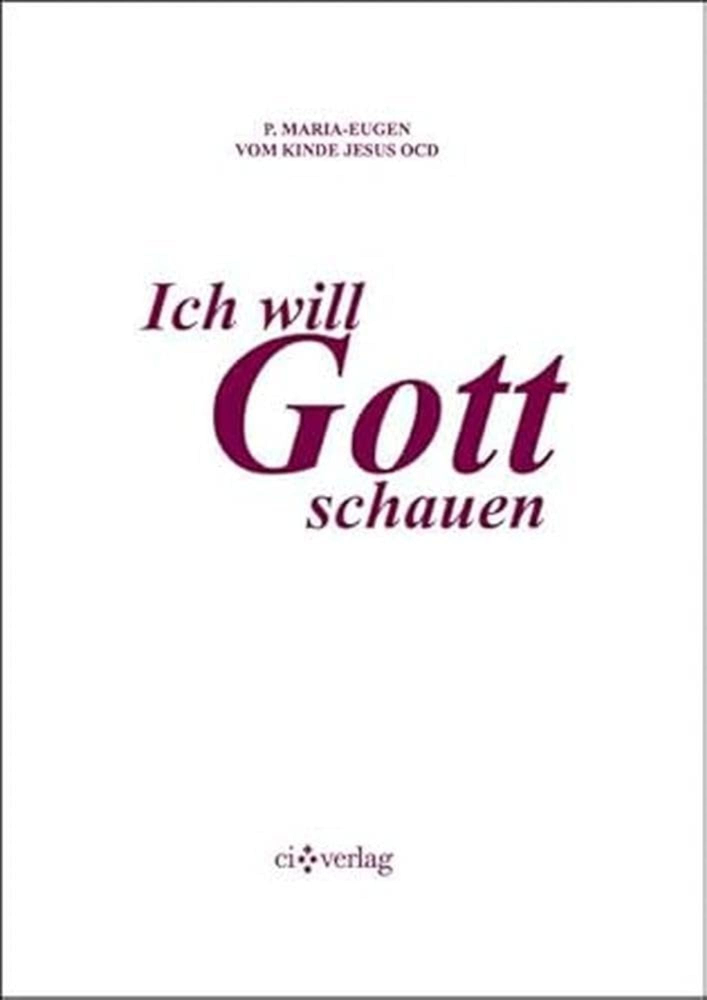 Maria-Eugen Grialou: Ich will Gott schauen