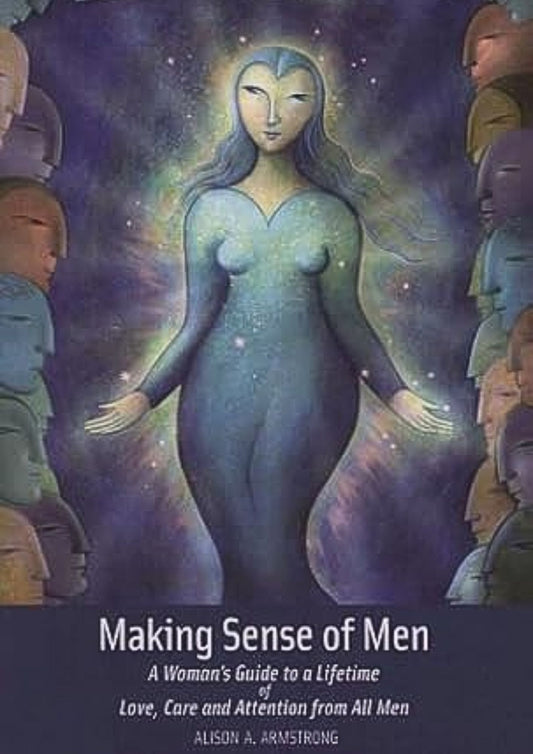 Alison A. Armstrong: Making Sense of men